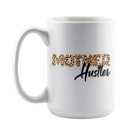 Mother Hustler Special Edition Mug 15oz
